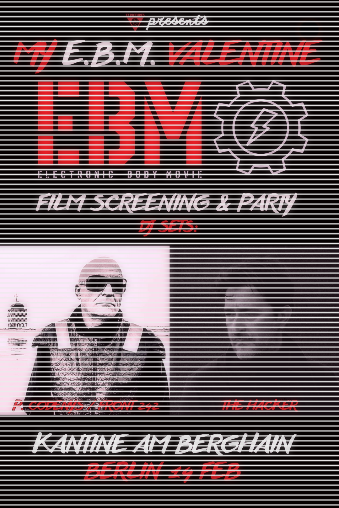 MY EBM VALENTINE: 'Electronic Body Movie' Screening + Party