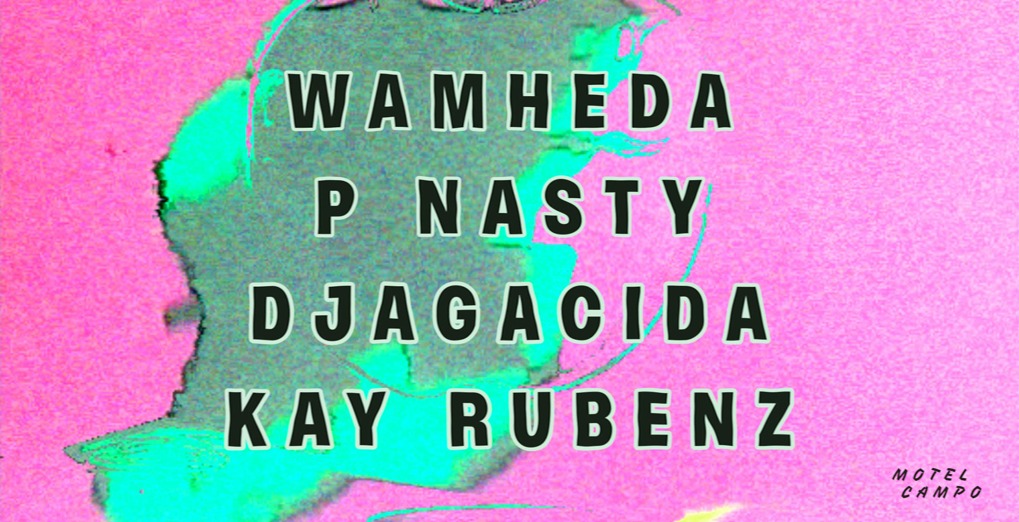 Motel ✰ Wamheda, P Nasty, DJAGACIDA & Kay Rubenz