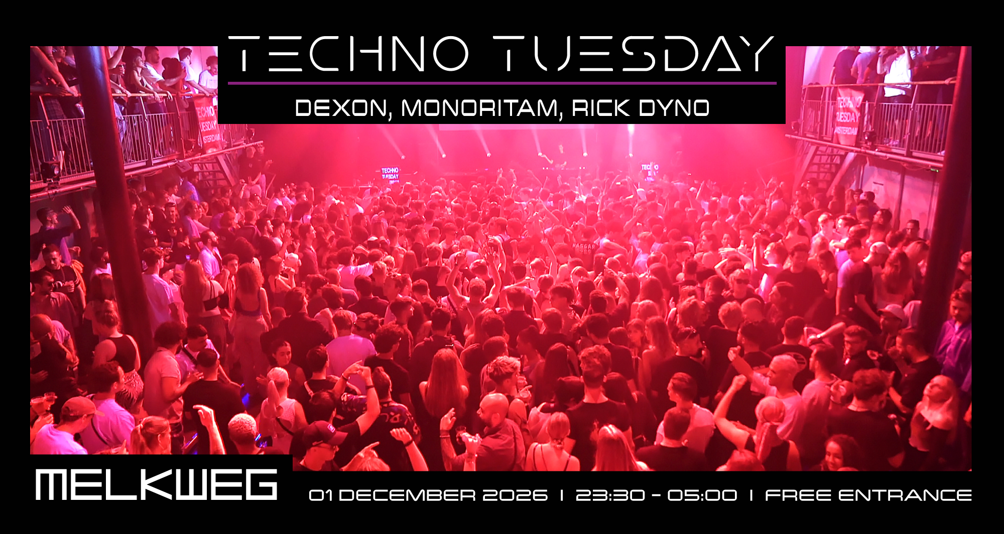 Techno Tuesday Amsterdam, Dexon, MONORITAM, Rick Dyno