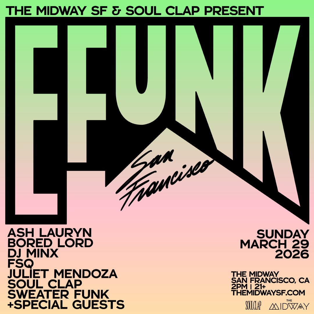 ミュージック FT Official Fan meeting Collection EFUNK SF 2025 at The Midway, San Francisco/Oakland · Tickets