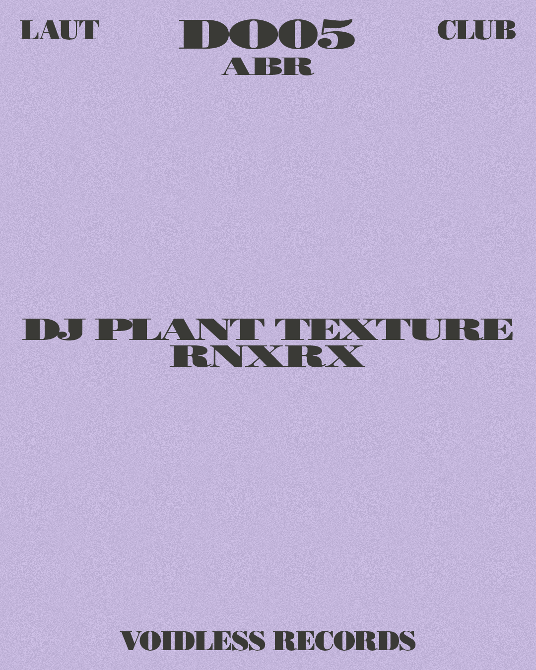 Voidless Records: DJ Plant Texture + RNXRX