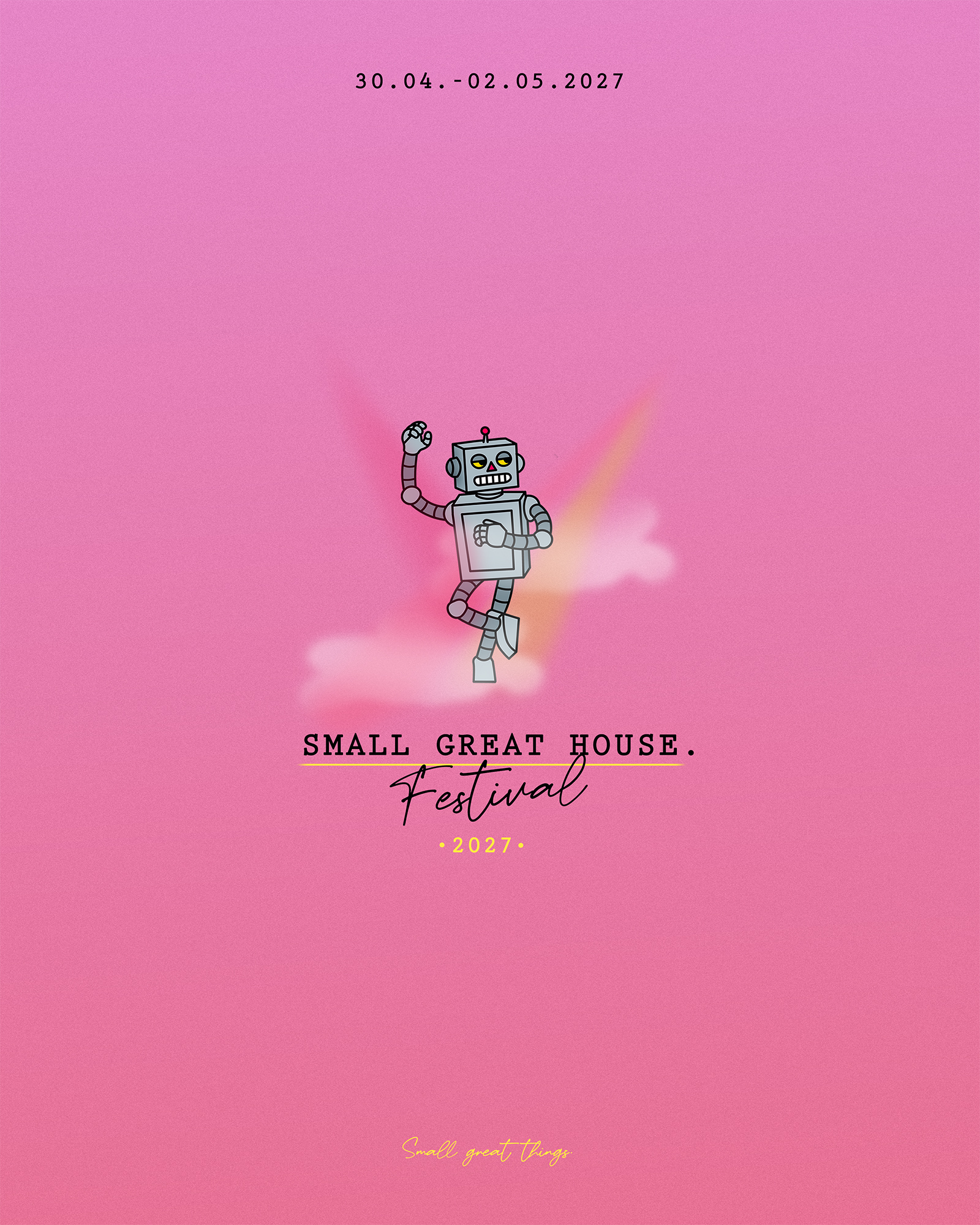 SMALL GREAT HOUSE FESTIVAL 'Open Air & Indoor +53H Non-Stop' + Special Guests