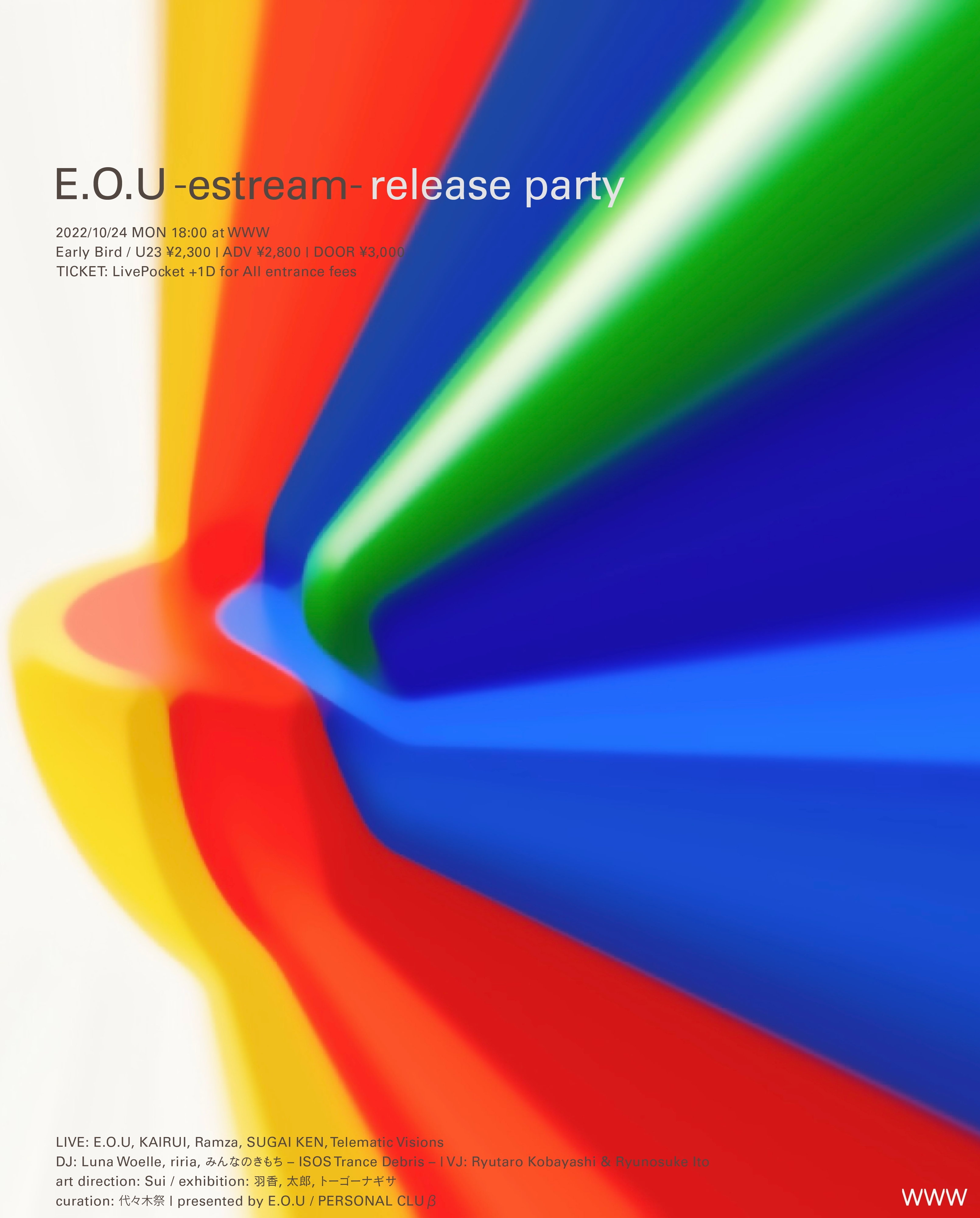 E.O.U -estream- release party at WWW