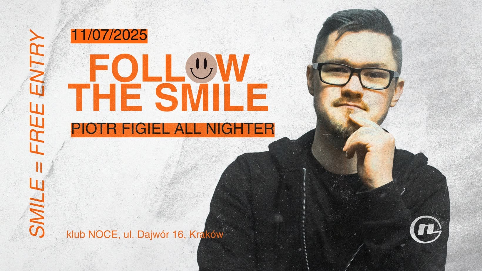 Noce KRK: Piotr Figiel ALL NIGHTER - SMILE = FREE ENTRY — Noce KRK, Краков