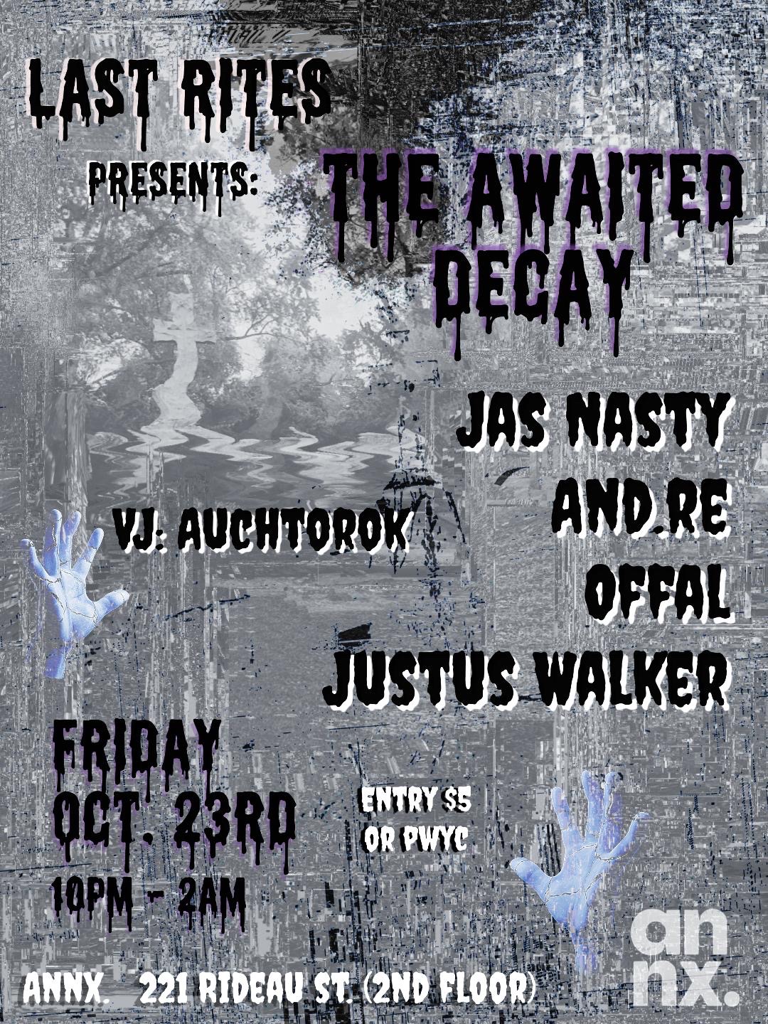 The Awaited Decay