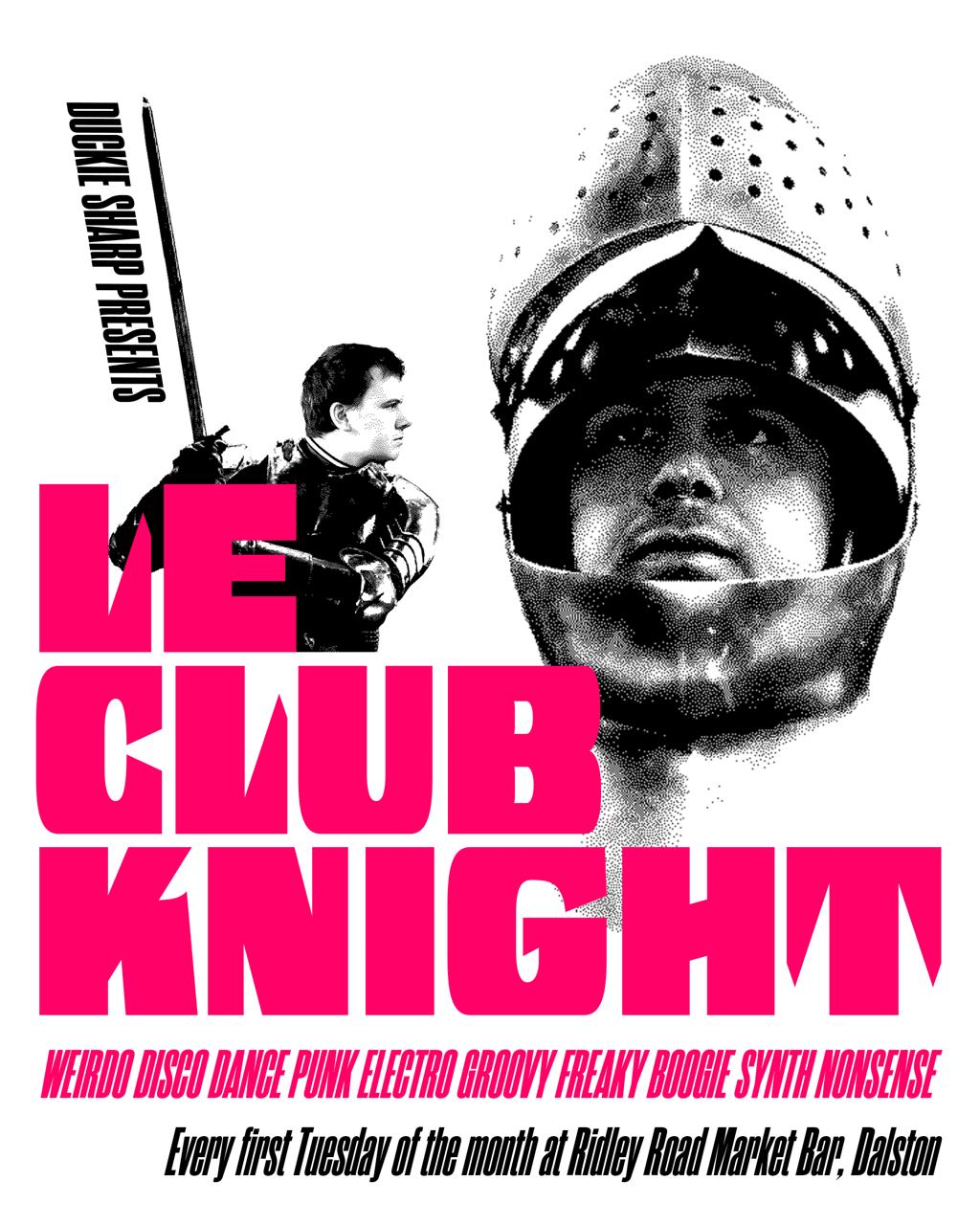 Le Club Knight at Ridley Road Market Bar, 49 Ridley Road; London E8 2NP; United Kingdom