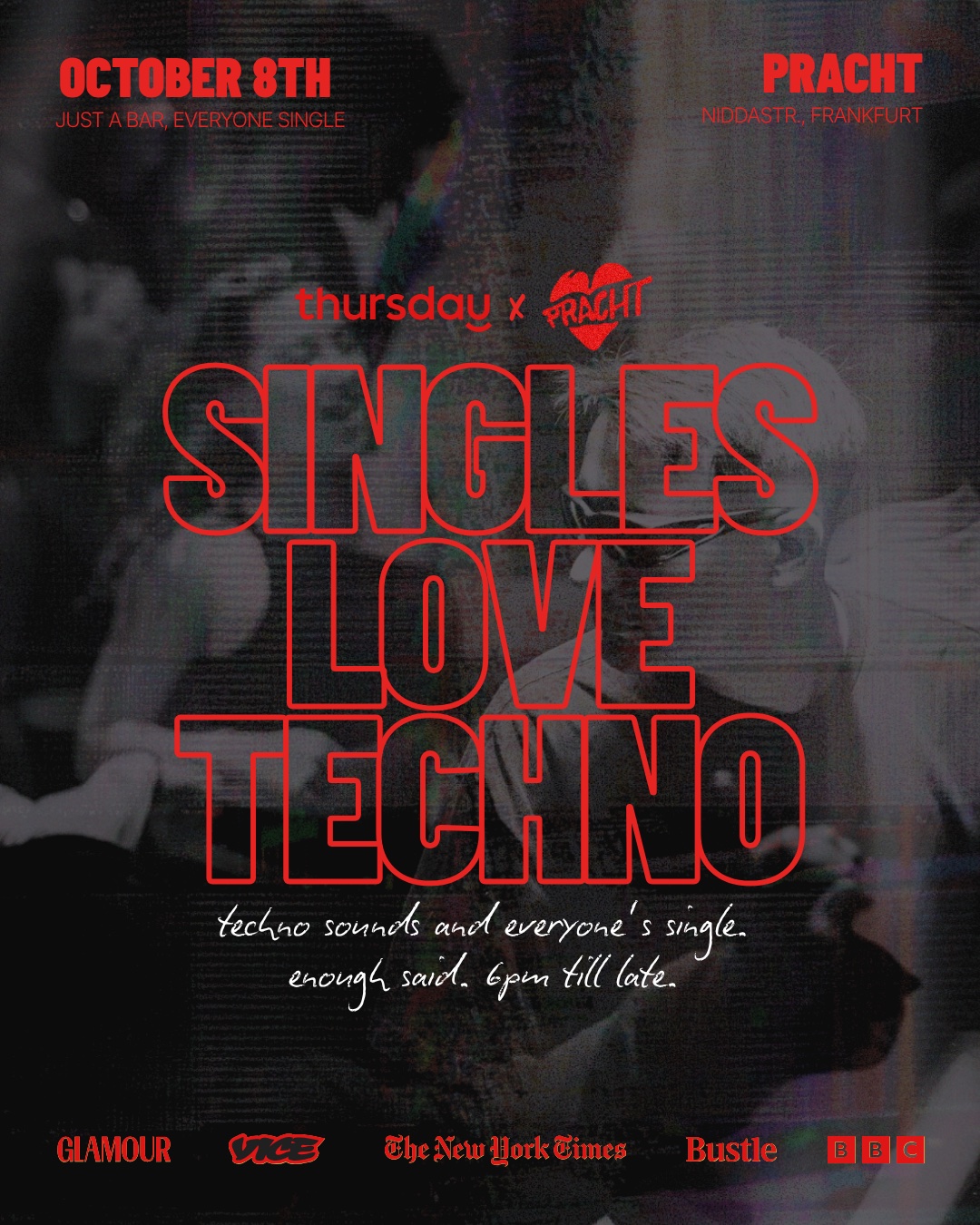 THURSDAY - SINGLES LOVE TECHNO at Pracht with DJ LUNIS