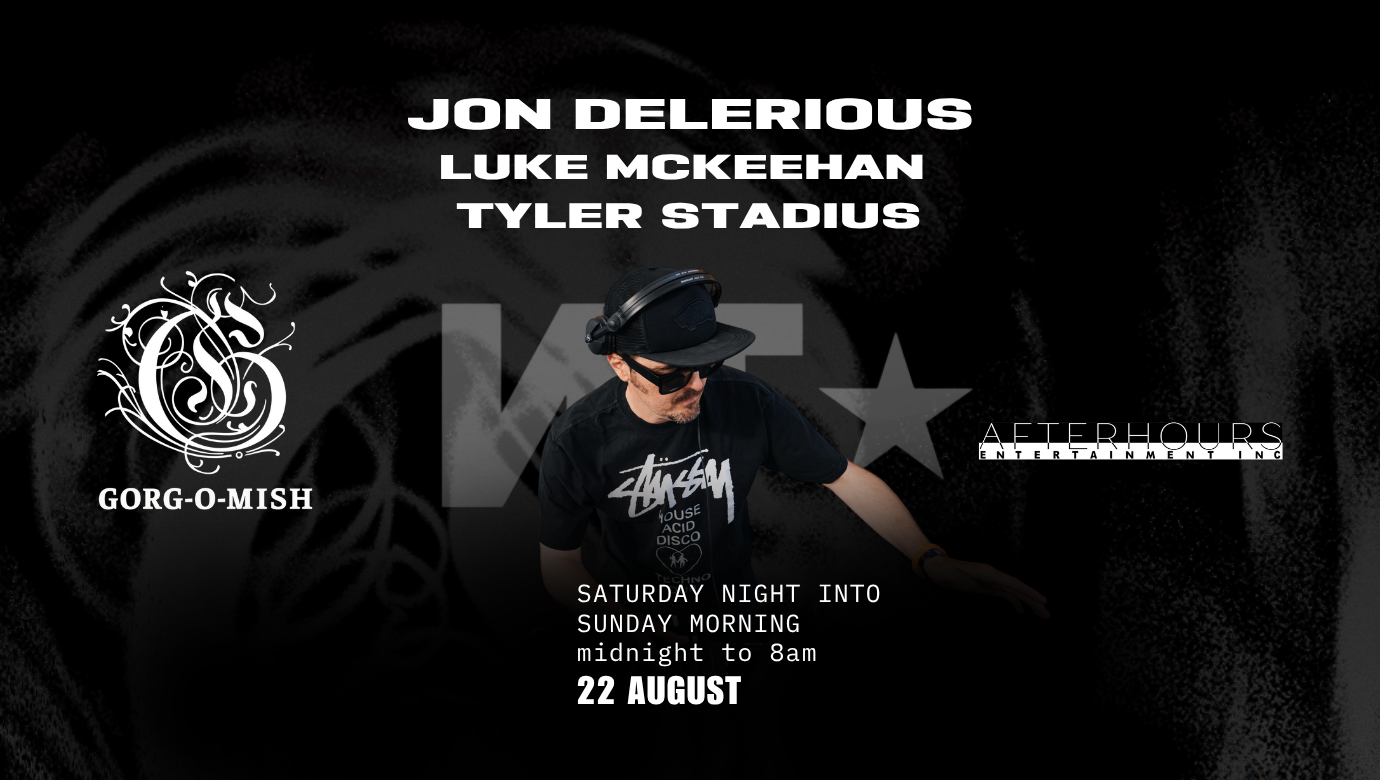 Gorg-O-Mish presents: Jon Delerious, Luke McKeehan & Tyler Stadius