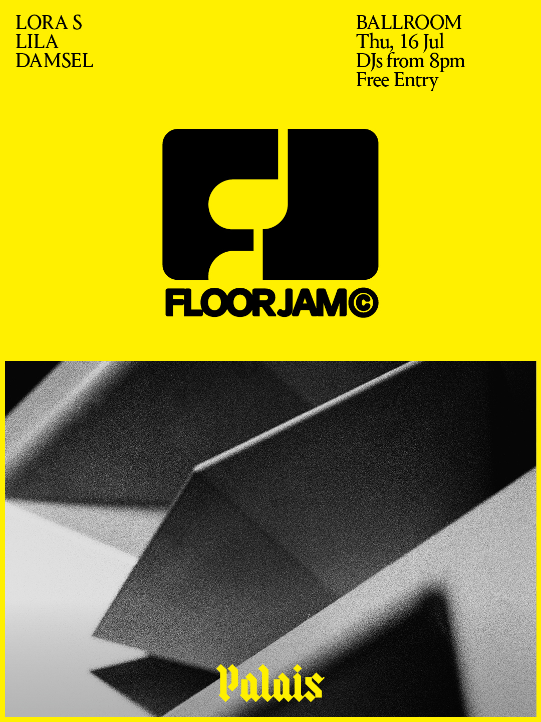 Ballroom at Palais: FloorJam W/ LORA S, Lila, Damsel & FLOORJAM DJs