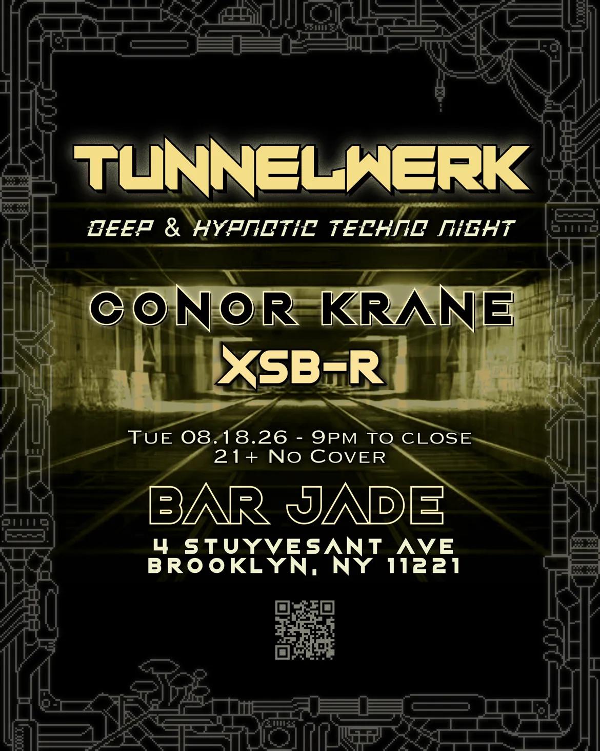 TUNNELWERK: DEEP & HYPNOTIC TECHNO NIGHT – ft CONOR KRANE & XSB-R