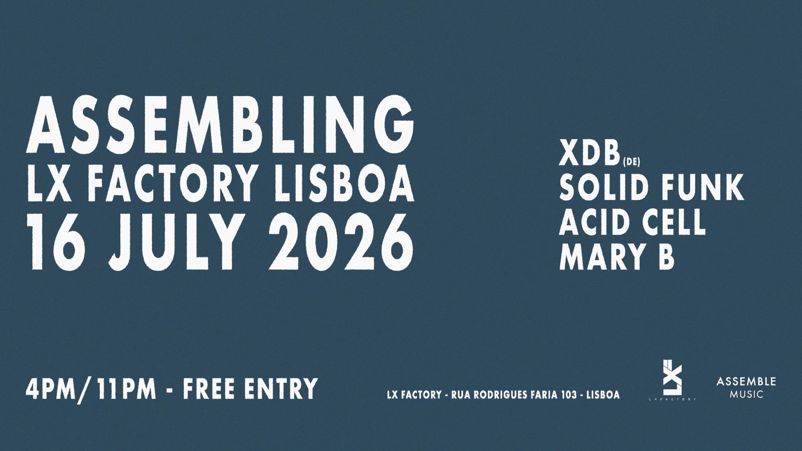 ASSEMBLING Lx Factory LISBOA W/ XDB, Acid Cell, Mary B, Solid Funk