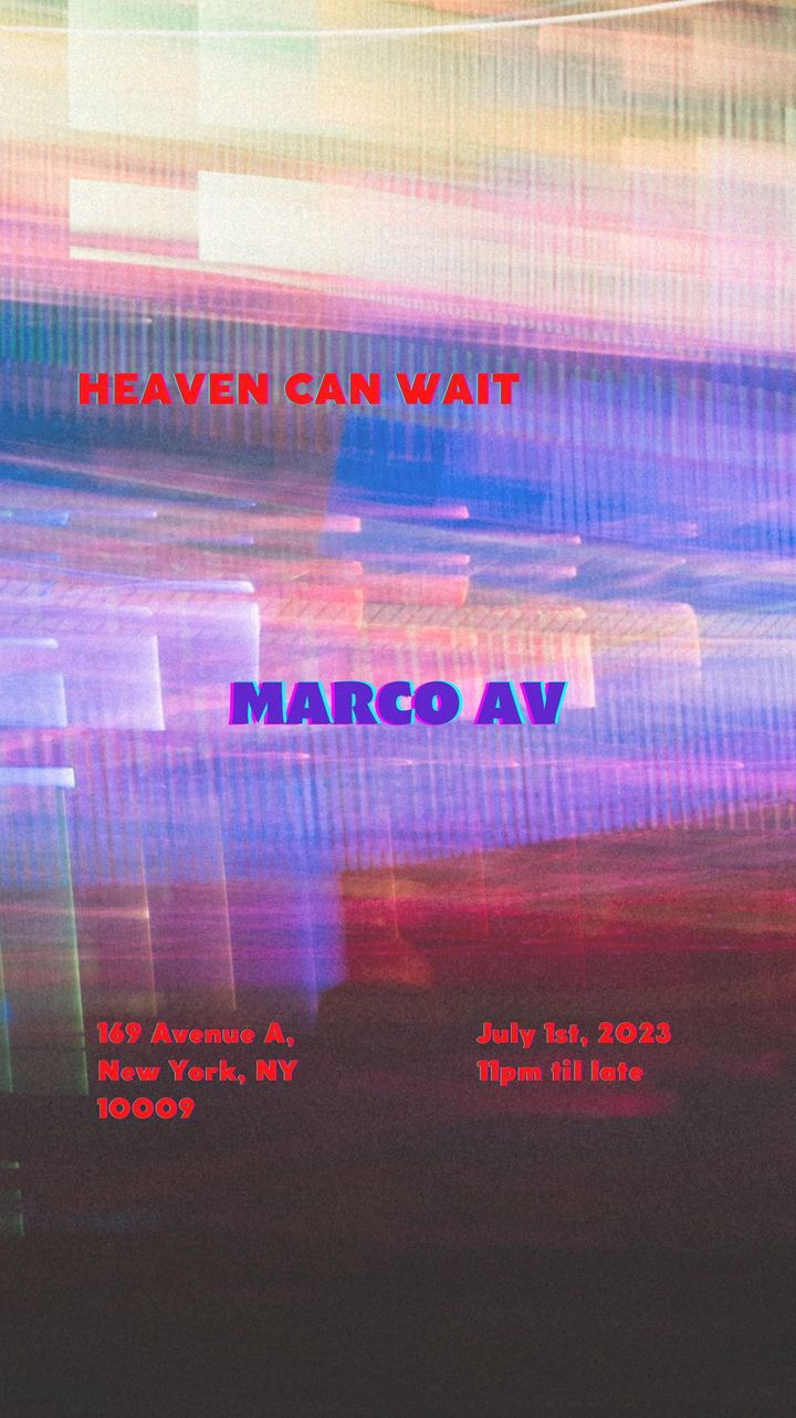 All Night Long: Marco AV at Heaven Can Wait, New York