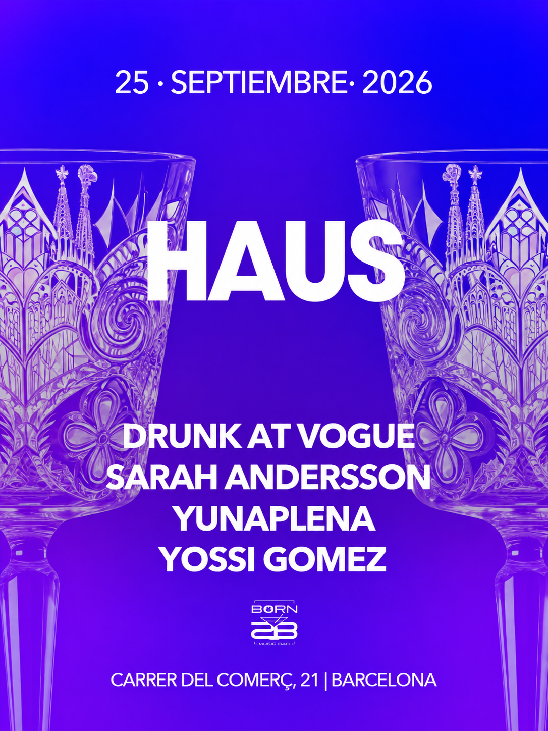 HAUS x Drunk At Vogue, Sarah Andersson, Yossi Gomez, Yunaplena