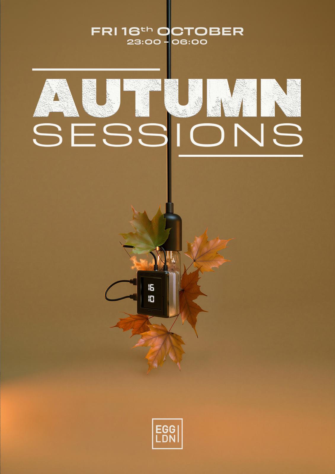 Egg LDN Pres: Autumn Sessions at Egg London, London