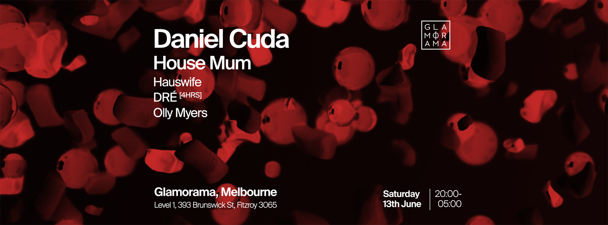 Daniel Cuda & House Mum at Glamorama Saturdays
