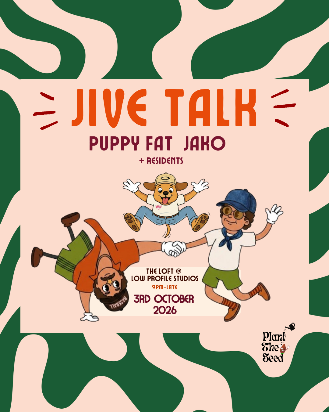Plant The Seed presents Jive Talk