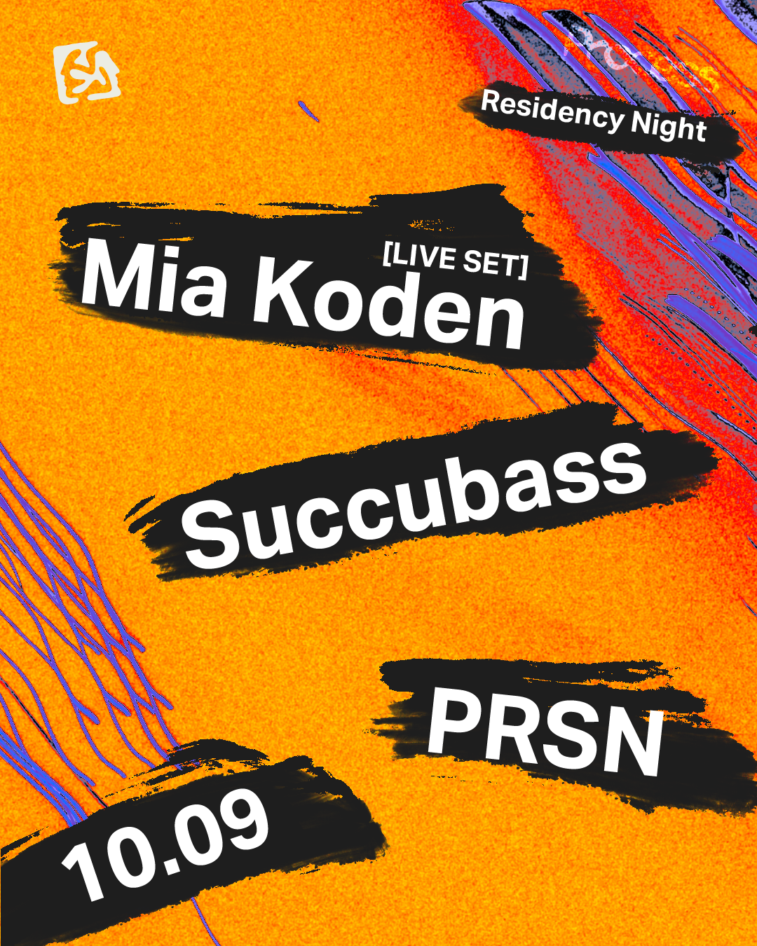 Process Residency Night - Mia Koden (live), Succubass, PRSN