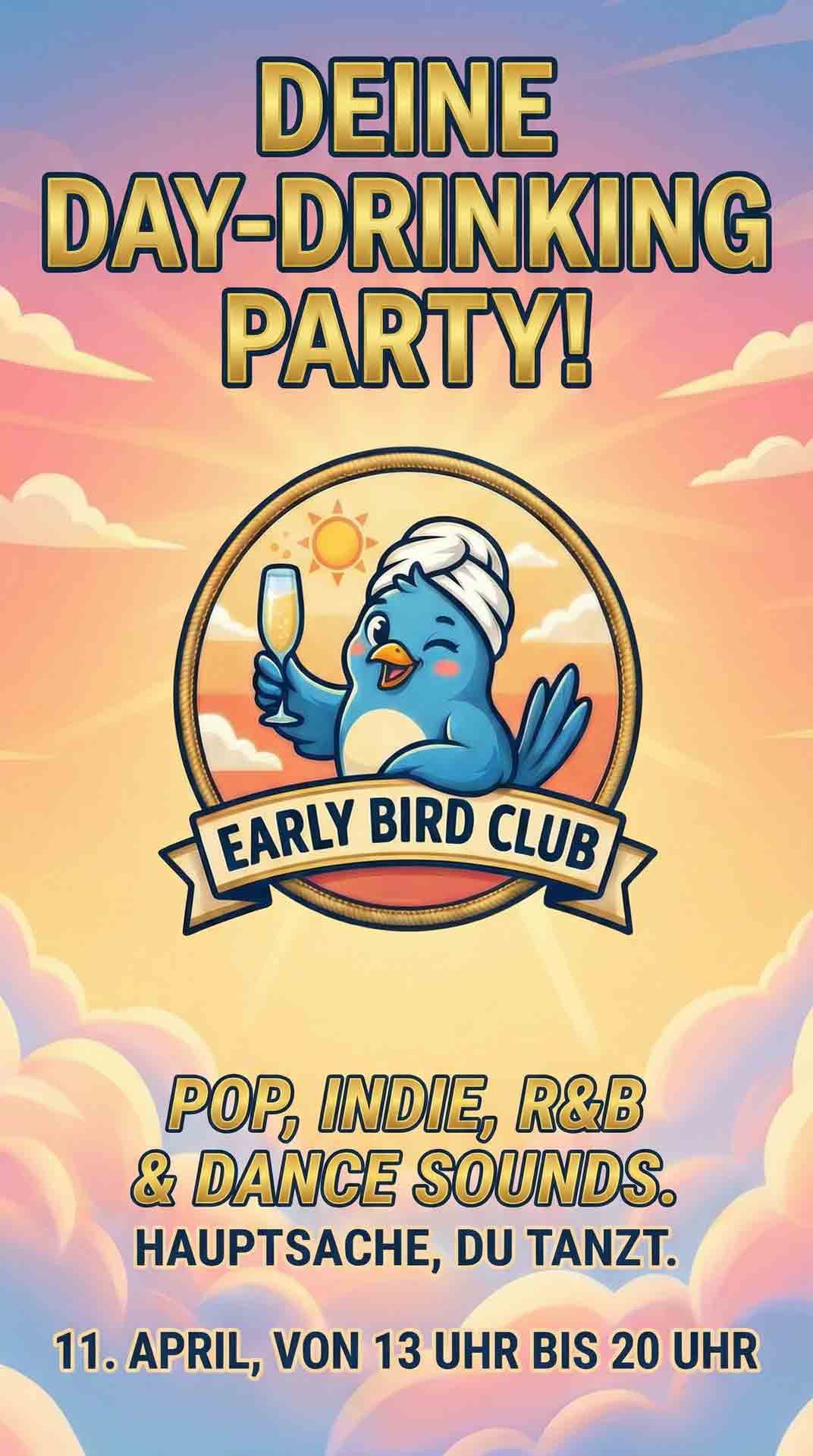 EARLY BIRD CLUB - DEINE DAY-DRINKING PARTY