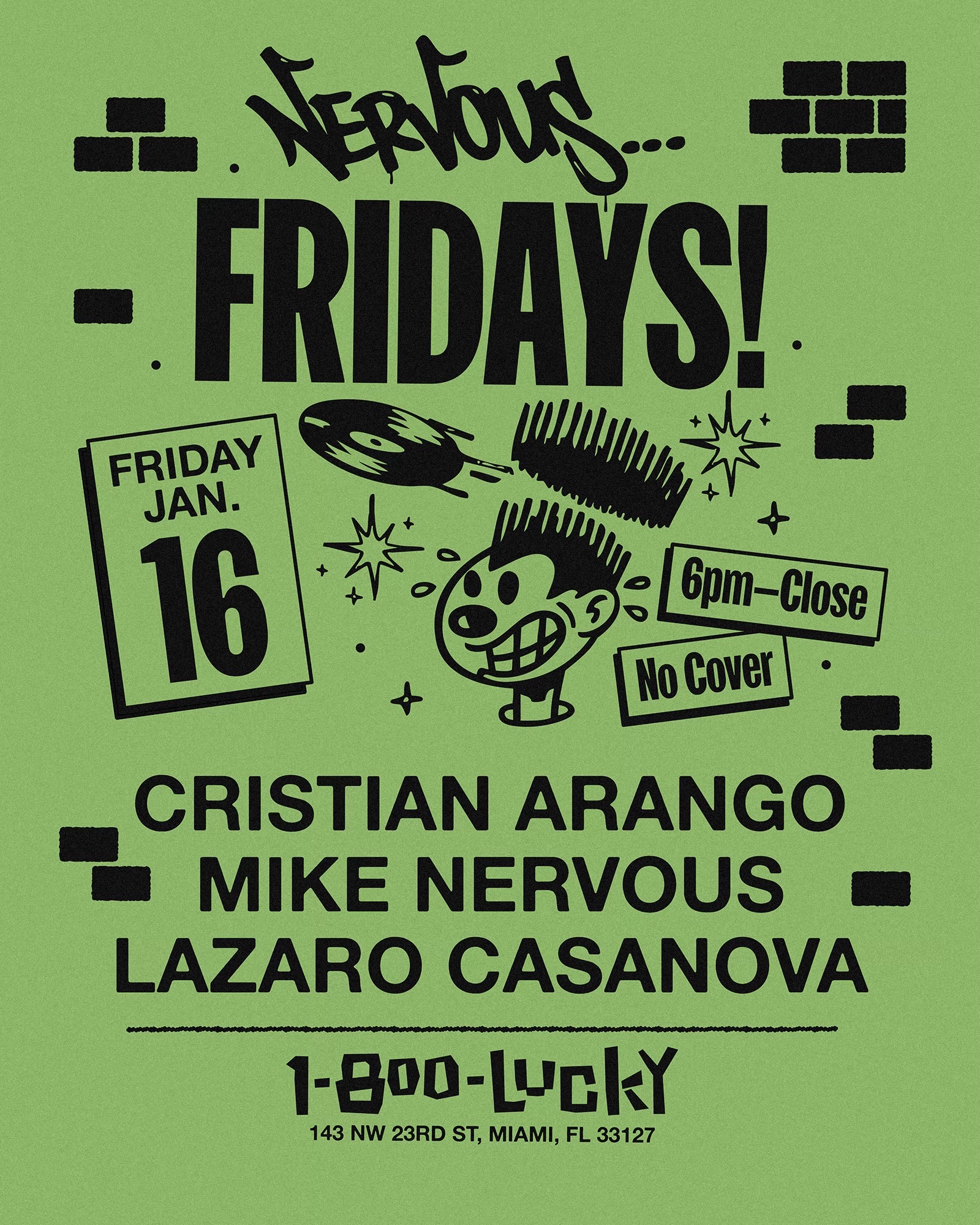 Nervous Fridays! Cristian Arango, Mike Nervous, Lazaro Casanova
