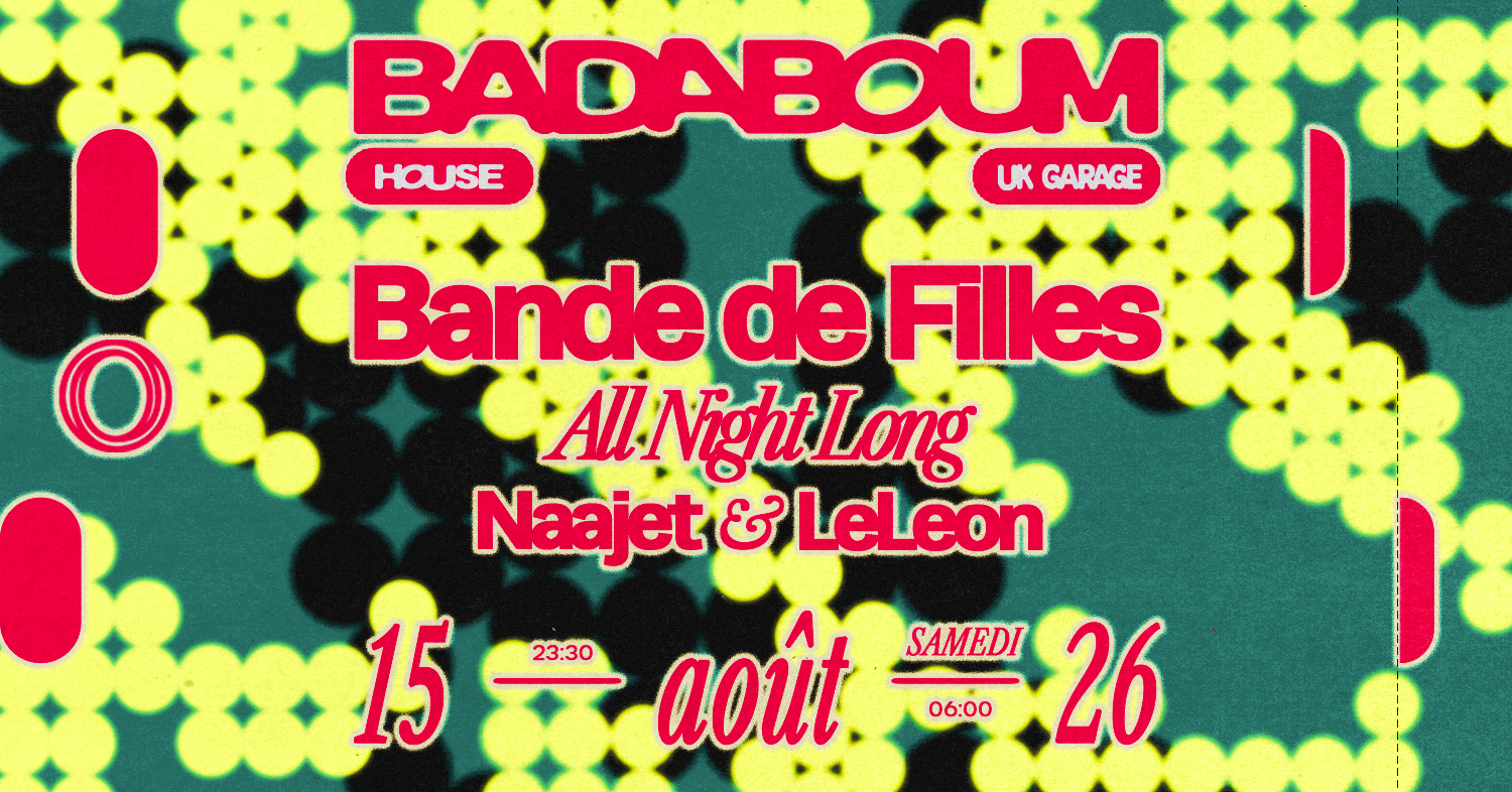 Club — Bande de Filles (LeLeon & Naajet) all night long - Badaboum