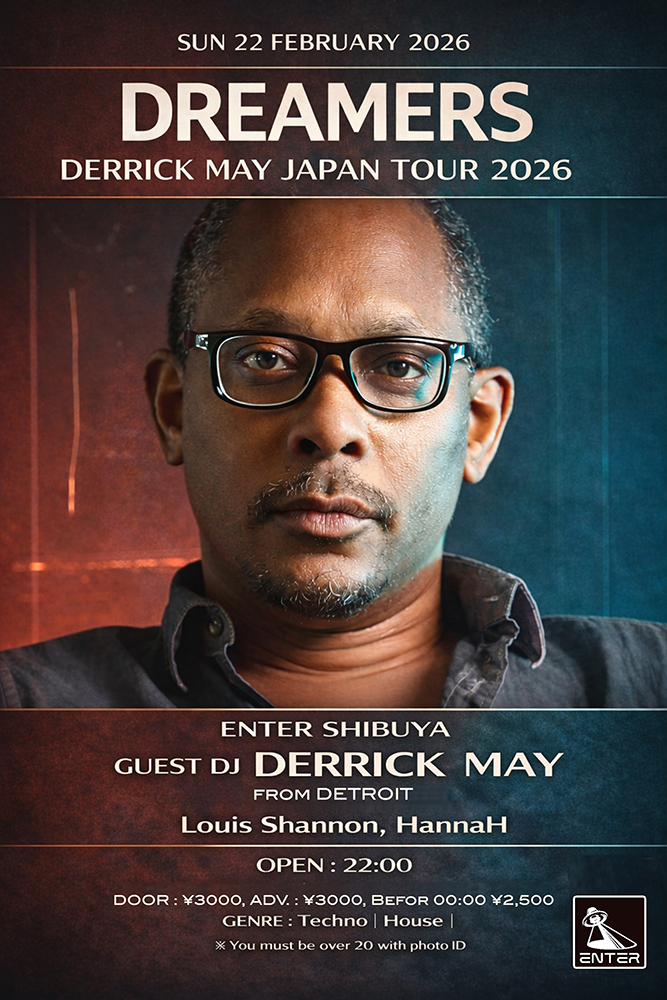 ミュージシャン me The Dreamers - Derrick May JAPAN TOUR 2026 - at Enter Shibuya, Tokyo