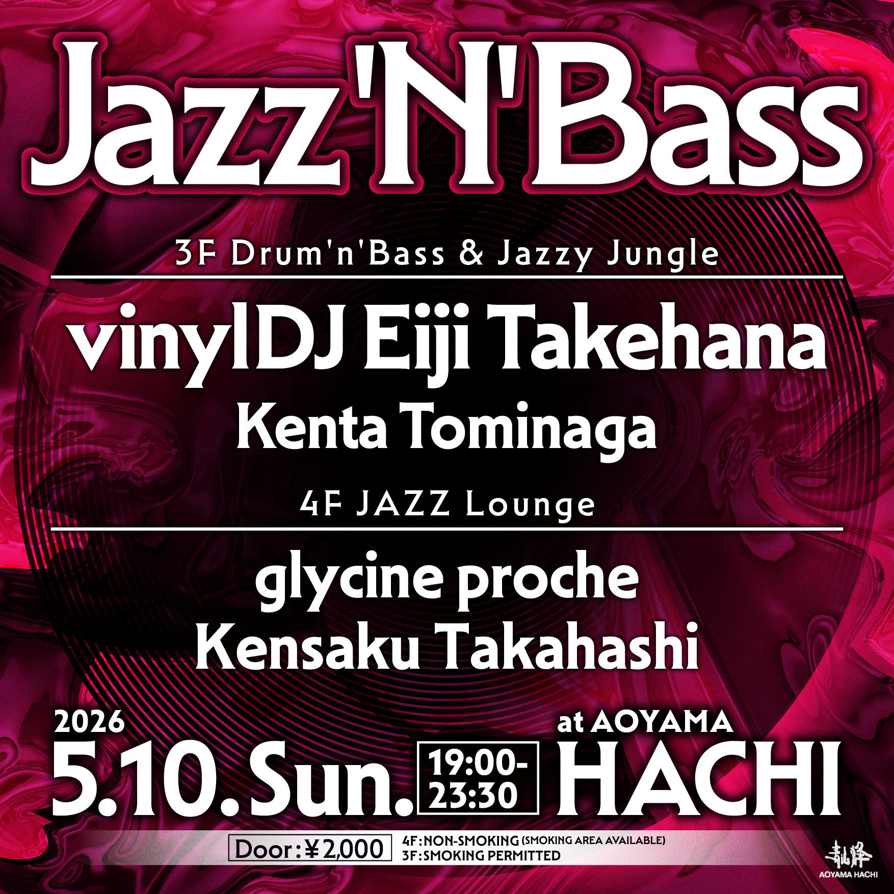Jazz'N'Bass -Drum'n'Bass & Jazzy Jungle at Aoyama Hachi, Tokyo