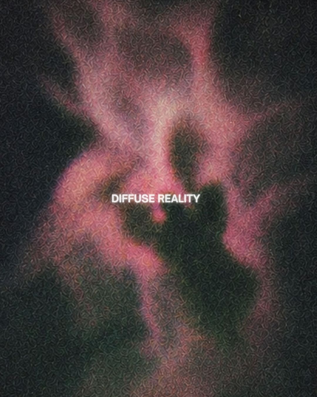 DIFFUSE REALITY