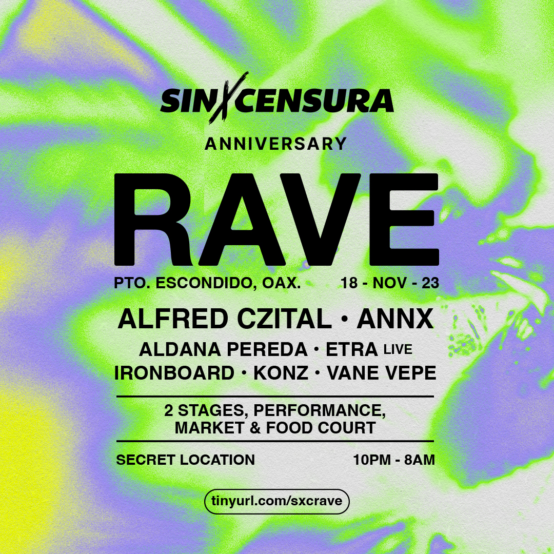 RAVE - Sinxcensura Anniversary at TBA, Puerto Escondido