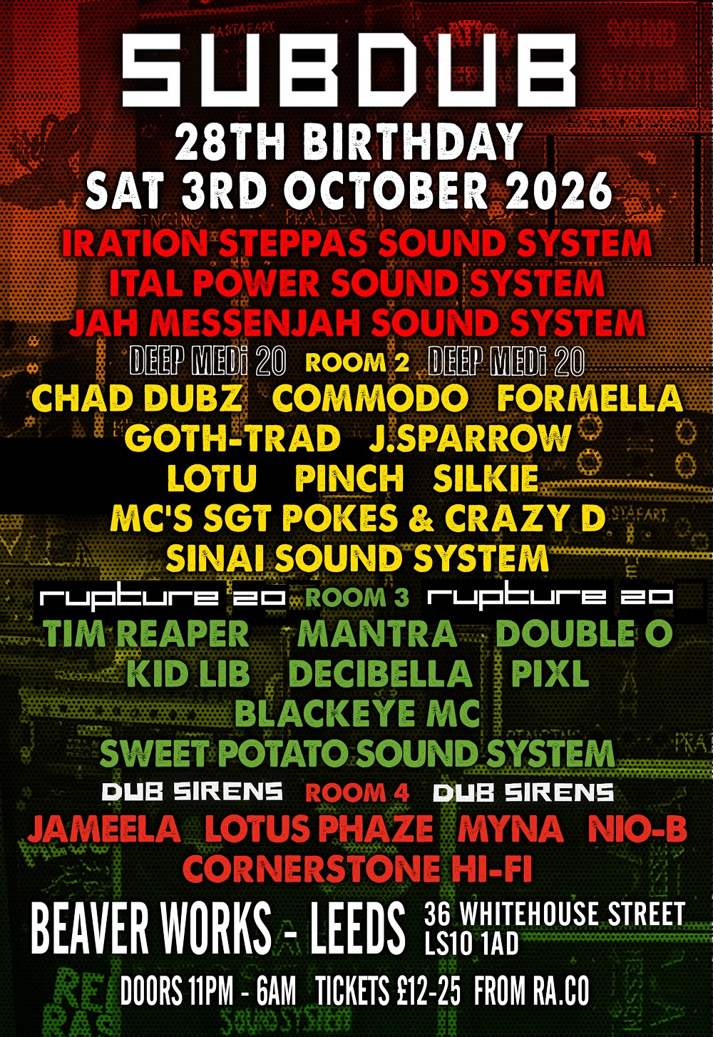 SUBDUB - 28TH BIRTHDAY / RUPTURE 20 / DEEP MEDI 20 / DUB SIRENS at Beaver Works, 36 Whitehouse Street; Leeds; LS10 1AD; United Kingdom