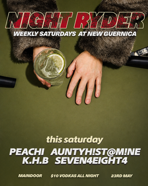 Night Ryder Ft. PEACHI, Seven4eight4 - Guernica Saturdays
