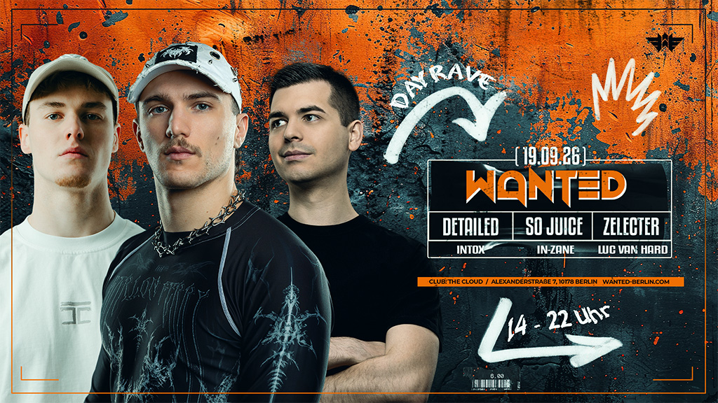 WANTED: So Juice, Detailed, Zelecter (Hardstyle & Rawstyle)