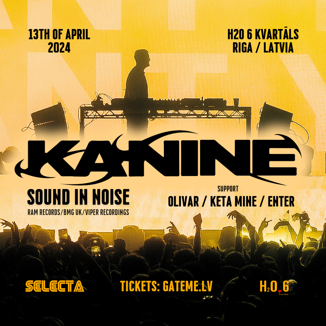 Selecta: Kanine (UK) at H2O 6 kvartāls Riga