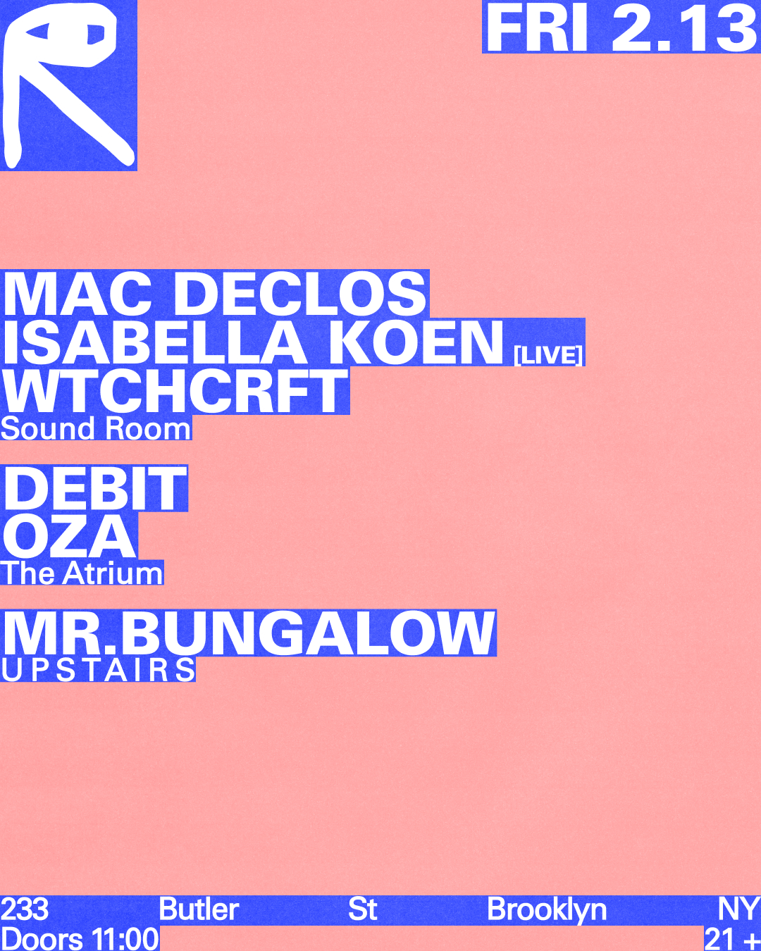 Mac Declos + Isabella Koen [Live] + WTCHCRFT / Debit + OZA / Mr.Bungalow