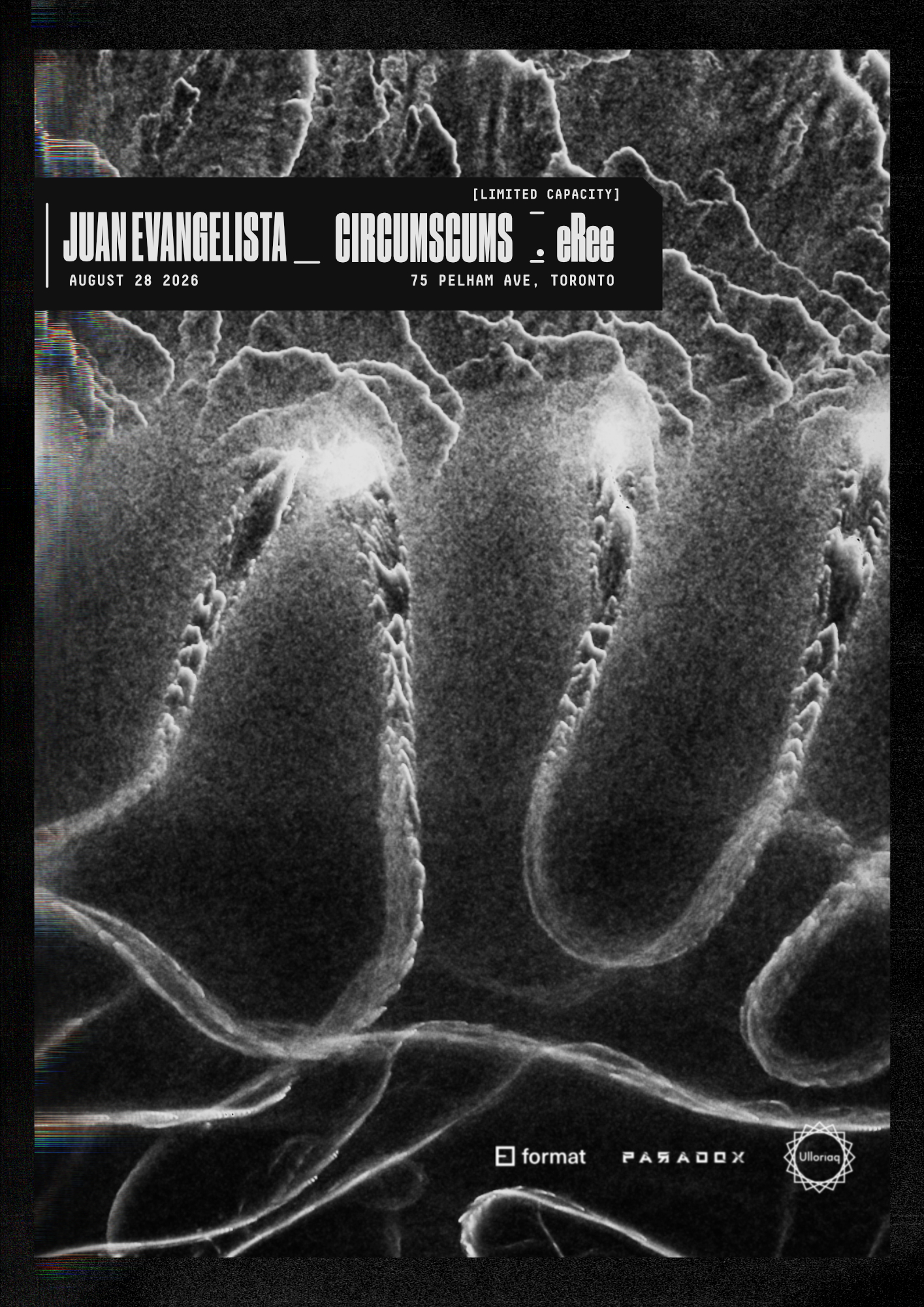 FORMAT X PARADOX: Juan Evangelista / Circumscums / eRee (Limited Capacity)