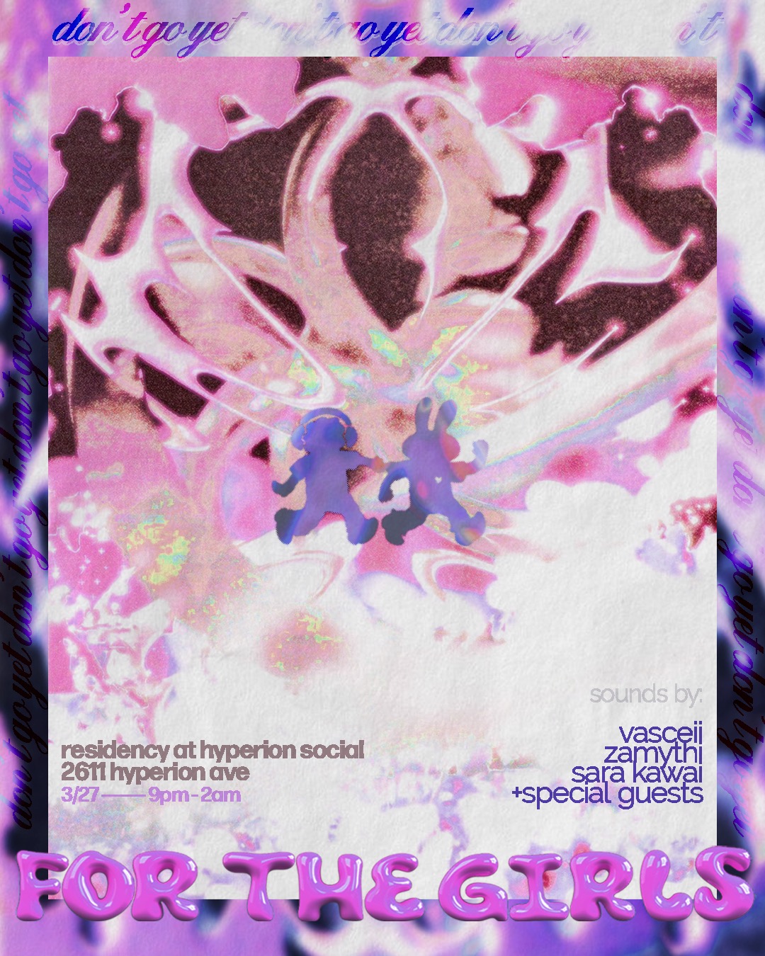 Don't Go Yet: For The Girls