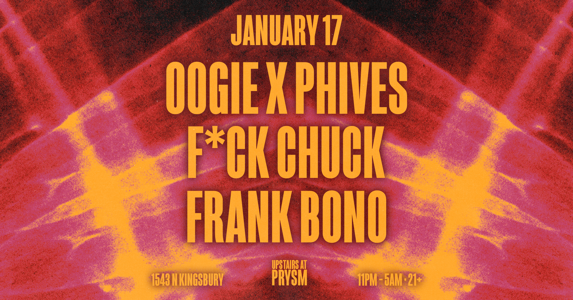 Oogie x Phives + F*ck Chuck + Frank Bono (Upstairs at PRYSM)