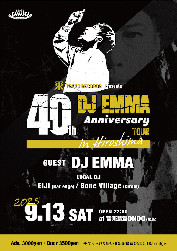 DJ Emma 40 the Anniversary Tour in Hiroshima at 音楽食堂ondo, Chugoku