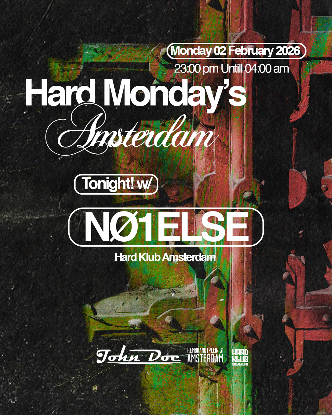 Hard Mondays Amsterdam - Hard Techno Night with NO1ELSE