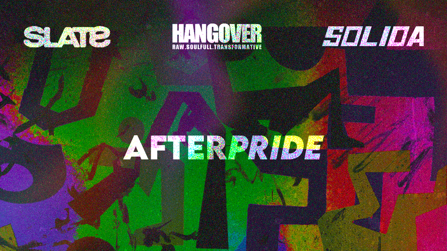 SLATE + SOLIDA + HANGOVER PRIDE EDITION