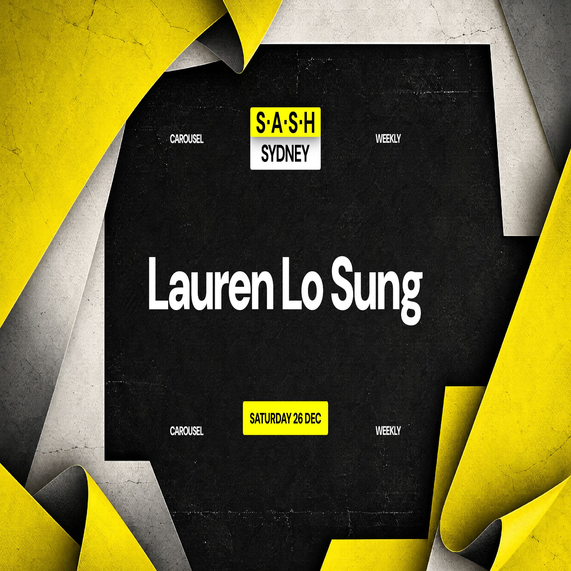 ★ S.A.S.H Sydney ★ Lauren Lo Sung ★ Saturday 26th December ★