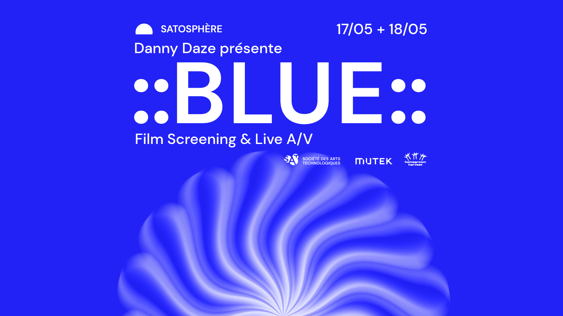 Danny Daze presents :BLUE: Film Screening & Live A/V at Société des arts  technologiques, Montreal