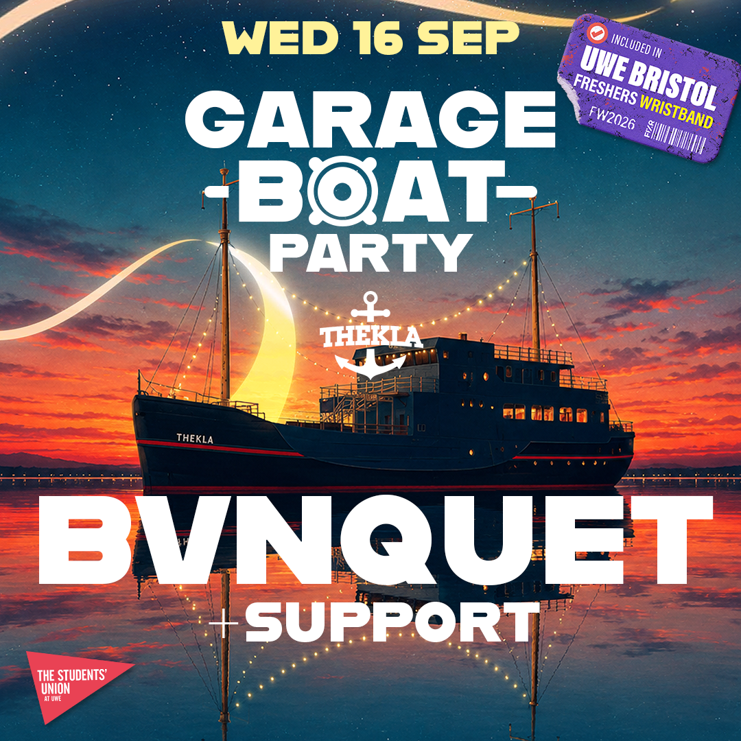 UWE Bristol Official Freshers - Garage Boat Party w/ Bvnquet at Thekla, Bristol BS1 4RB