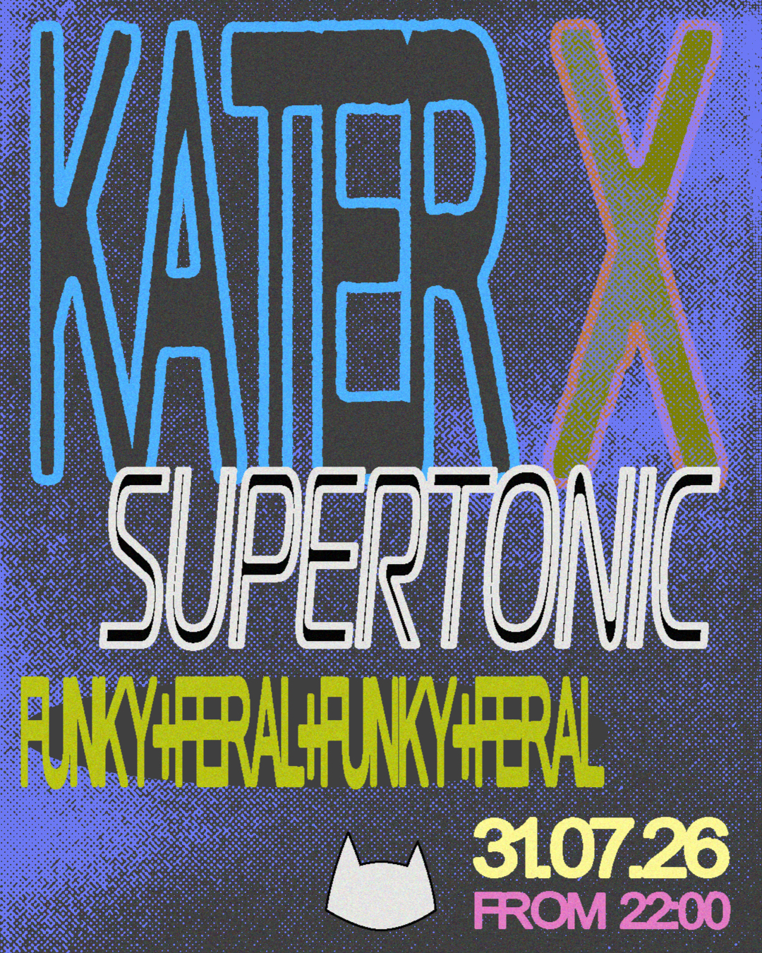 Kater x Supertonic