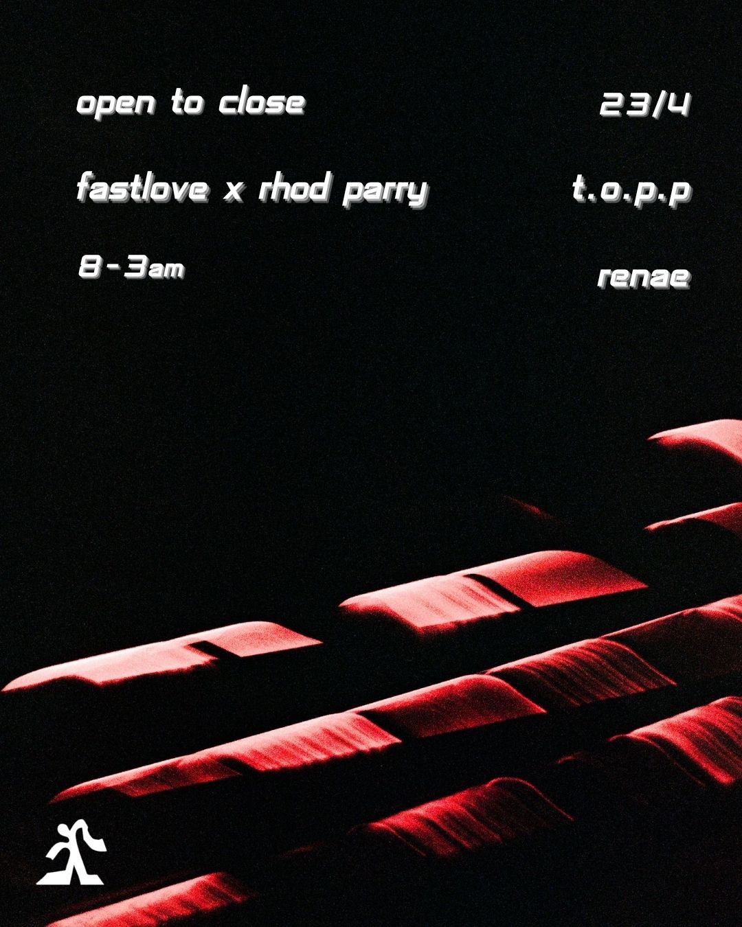 Open To Close with Fastlove & Rhod Parry