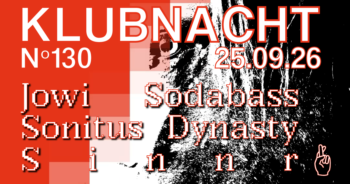 Klubnacht N°130 JOWI, Sodabass