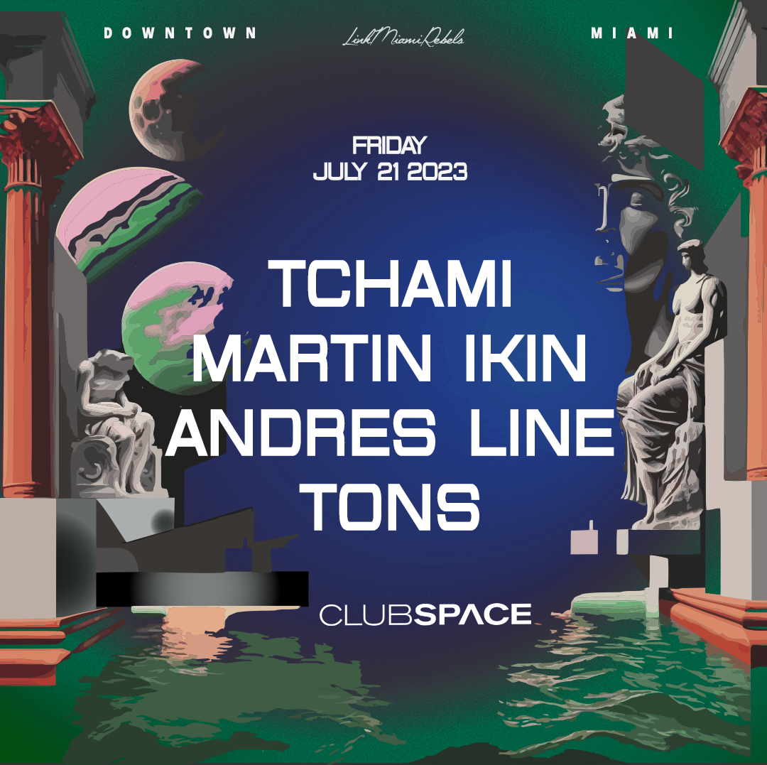 Tchami 5-28-21 — CLUB SPACE