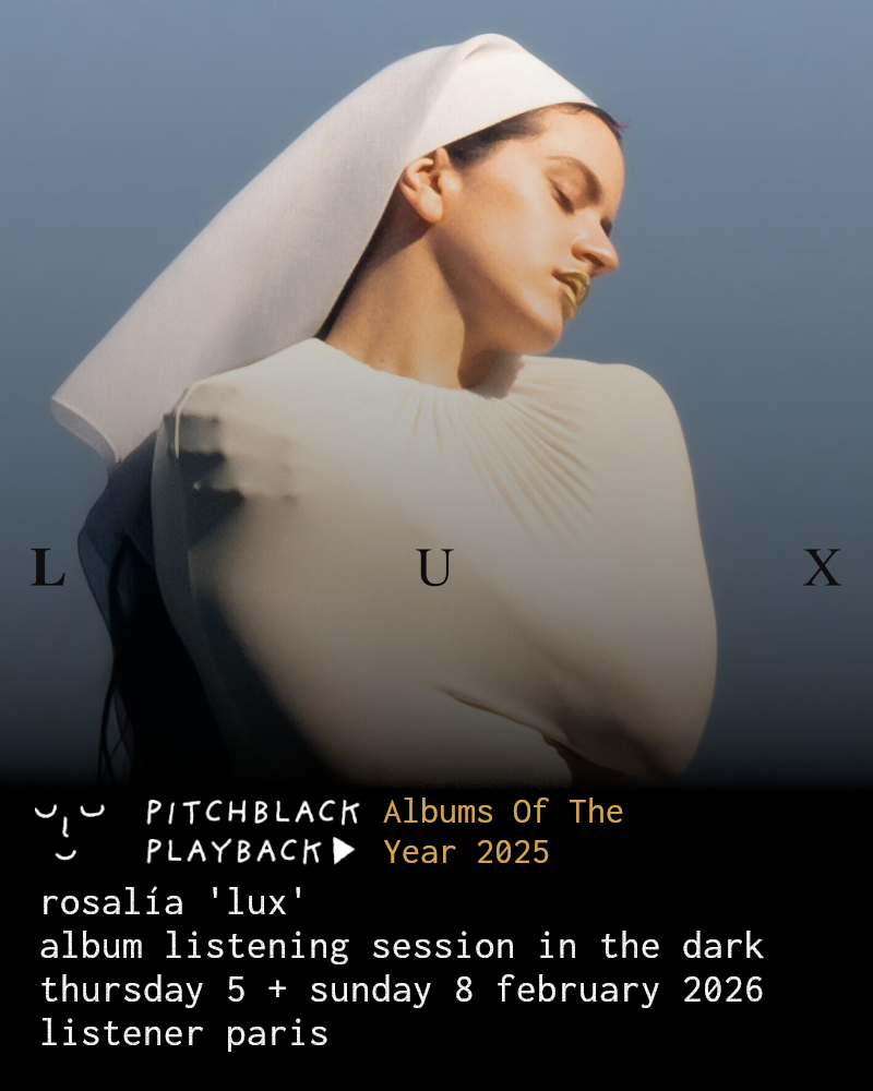 Pitchblack Playback: ROSALÍA 'LUX' listening session in the dark