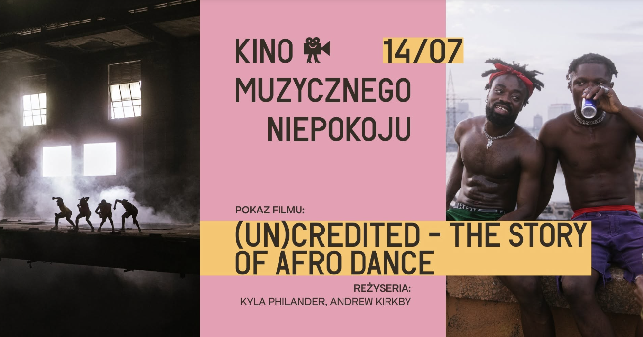 (Un)credited: The Story of Afro Dance | KINO — Plac Zabaw nad Wisłą, Varšava