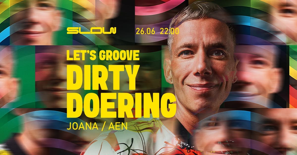 26.06 Let's Groove - Dirty Doering / Joana / Aen
