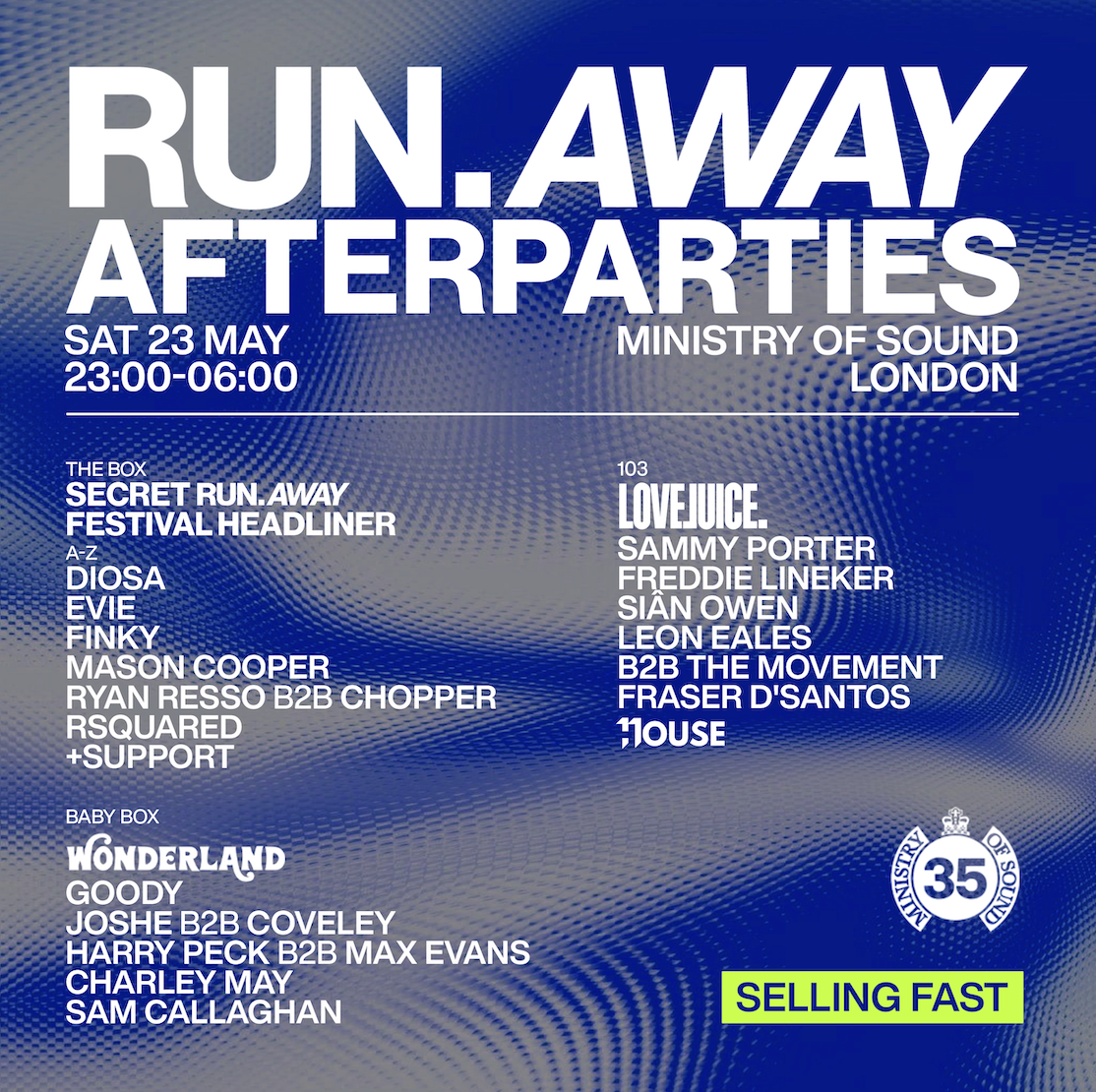 Ministry Of Sound - Official Run Away After Party - Sat 23rd May